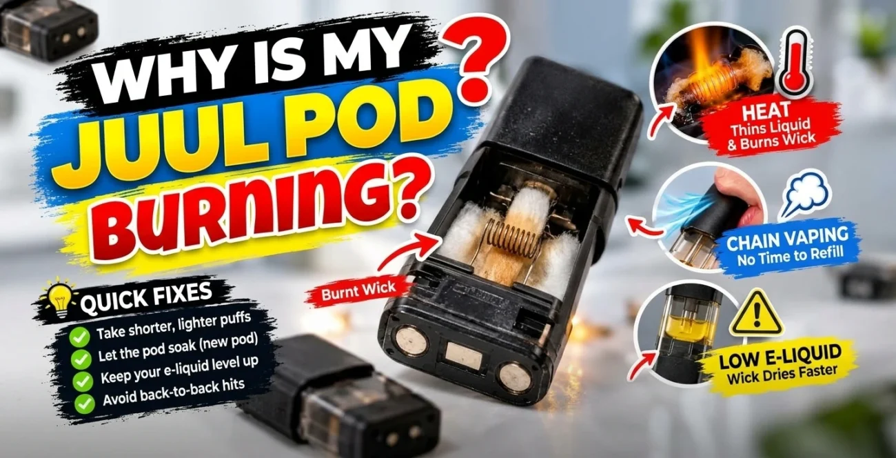 Why Is My JUUL Pod Burning